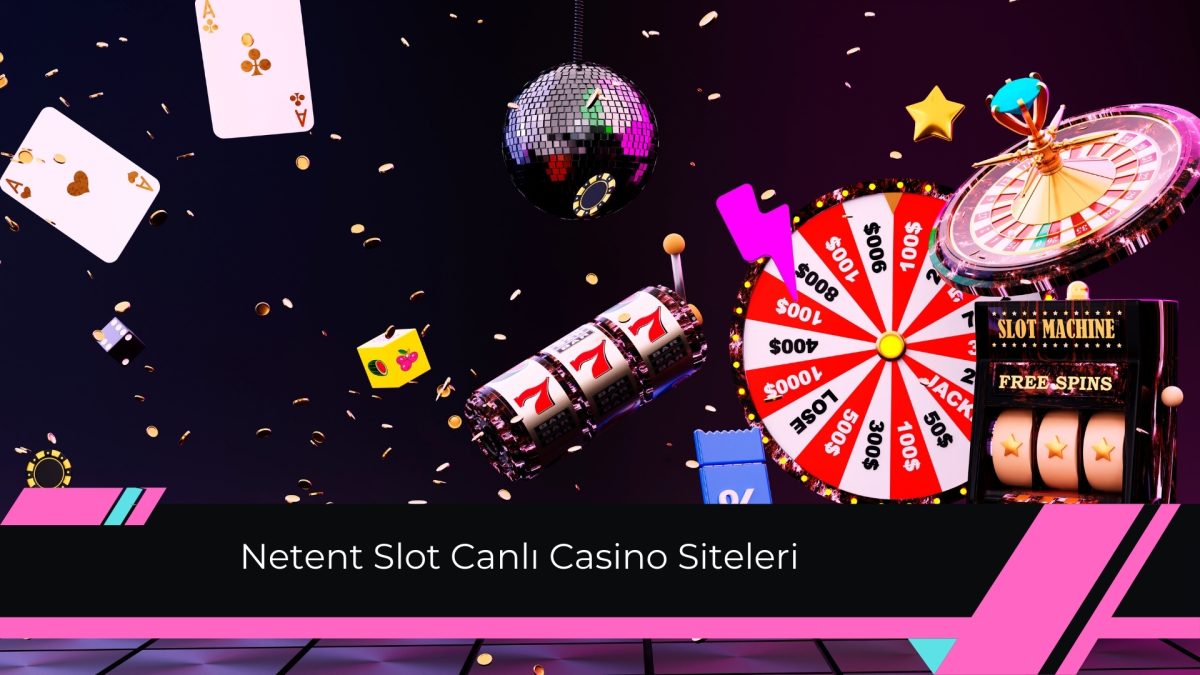Netent Slot Canlı Casino Siteleri