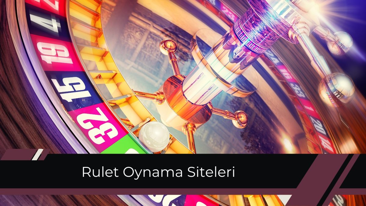 Rulet Oynama Siteleri